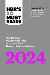 HBR's 10 Must Reads 2024: The Definitive Management Ideas of the Year
