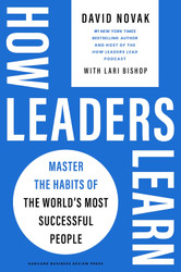 How Leaders Learn: Master the Habits of the World's Most Successful