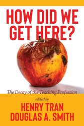 How Did We Get Here?: The Decay of the Teaching Profession