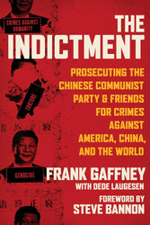 The Indictment: Prosecuting the Chinese Communist Party & Friends for
