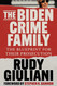 The Biden Crime Family: The Blueprint for Their Prosecution