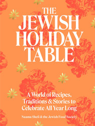 The Jewish Holiday Table: A World of Recipes Traditions & Stories to