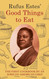 Rufus Estes' Good Things to Eat: The First Cookbook by an