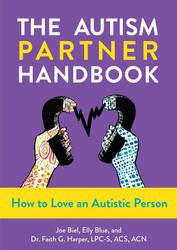The Autism Partner Handbook: How to Love an Autistic Person