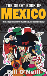 The Great Book of Mexico: Interesting Stories Mexican History &