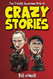 The Totally Awesome Book of Crazy Stories: Crazy But True Stories