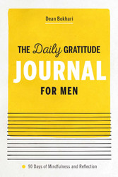 The Daily Gratitude Journal for Men: 90 Days of Mindfulness and