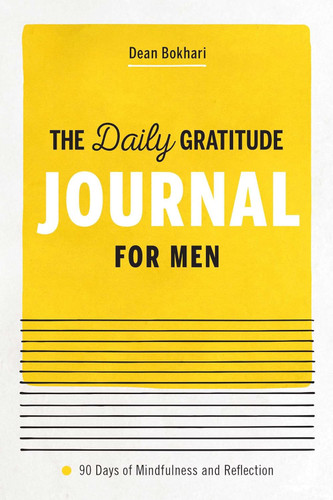 The Daily Gratitude Journal for Men: 90 Days of Mindfulness and