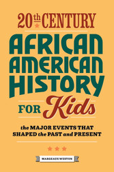 20th Century African American History for Kids: The Major Events that