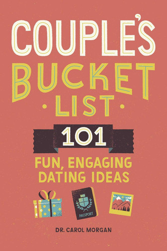 Couple's Bucket List: 101 Fun Engaging Dating Ideas