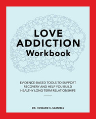 Love Addiction Workbook