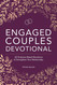 Engaged Couples Devotional: 52 Scripture-Based Devotions to