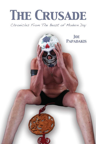 The Crusade: Chronicles From The Beast of Modern Day The Crusade: Chronicles From The Beast of Modern Day