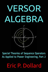 Versor Algebra: Special Theories of Sequence Operators as Applied to