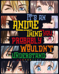 It's an Anime Thing You Probably Wouldn't Understand
