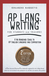 AP Lang. Writing: For Students and Teachers