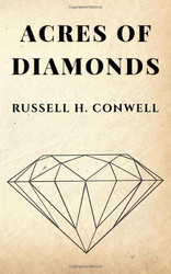 Acres of Diamonds by Russell H. Conwell