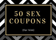 50 Sex Coupons: Adventurous Sex Vouchers For Him