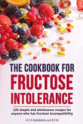 The cookbook for fructose intolerance