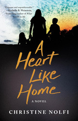 A Heart Like Home: A Novel