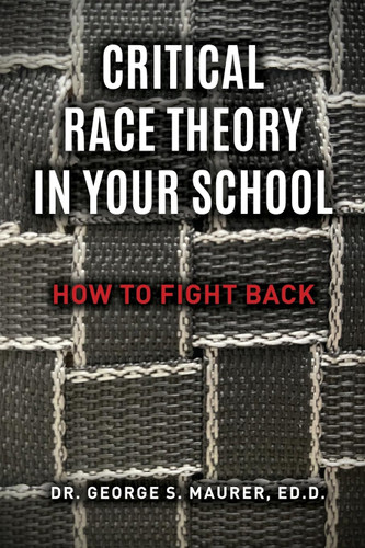 Critical Race Theory in Your School: How to Fight Back