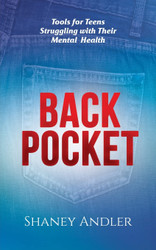 Back Pocket: Tools for Teens Struggling with Their Mental Health