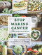 Stop Making Cancer: A Raw Vegan Recipe Book
