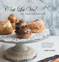 C'est La Vie! Life Love and New Hope: The Ingredients of an Authentic