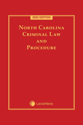 North Carolina Criminal Law and Procedure 2022 Edition