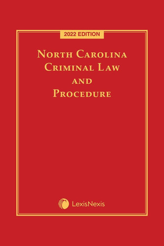 North Carolina Criminal Law and Procedure 2022 Edition