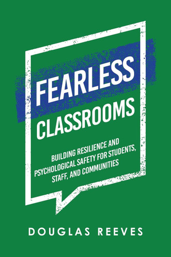 Fearless Classrooms: Building Resilience and Psychological Safety for