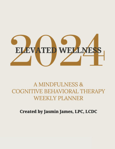 2024 Elevated Wellness: A Mindfulness & Cognitive Behavioral Therapy