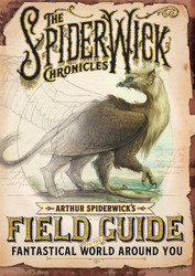 Arthur Spiderwick's Field Guide to the Fantastical World Around You