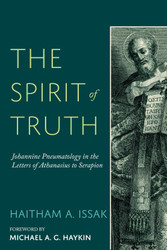 The Spirit of Truth: Johannine Pneumatology in the Letters of