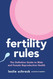 Fertility Rules: The Definitive Guide to Male and Female Reproductive