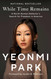 While Time Remains: A North Korean Defector's Search for Freedom in