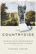 The Countryside: Ten Rural Walks Through Britain and Its Hidden The Countryside: Ten Rural Walks Through Britain and Its Hidden