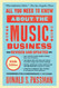 All You Need to Know About the Music Business: Eleventh Edition