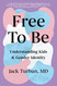 Free to Be: Understanding Kids & Gender Identity