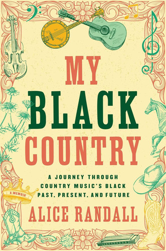 My Black Country: A Journey Through Country Music's Black Past