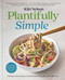 Plantifully Simple: 100 Plant-Based Recipes and Meal Plans for Health