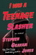 I Was A Teenage Slasher