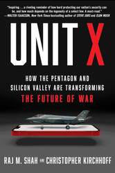 Unit X: How the Pentagon and Silicon Valley Are Transforming the