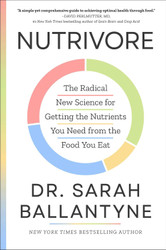 Nutrivore: The Radical New Science for Getting the Nutrients You Need