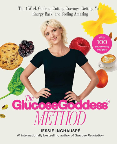 Glucose Goddess Method: A 4-Week Guide to Cutting Cravings Getting