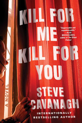 Kill for Me Kill for You: A Novel