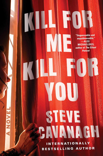 Kill for Me Kill for You: A Novel