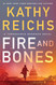 Fire and Bones (A Temperance Brennan Novel) Fire and Bones (A Temperance Brennan Novel)