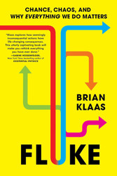 Fluke: Chance Chaos and Why Everything We Do Matters
