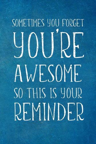 Sometimes You Forget You're Awesome: Appreciation Gift- Lined Blank